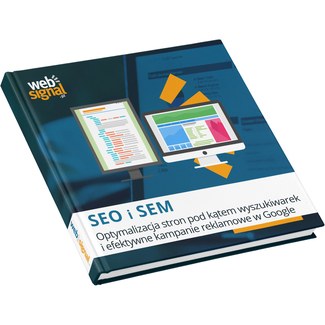 SEO i SEM: Optymalizacja stron pod kątem wyszukiwarek i efektywne kampanie reklamowe w google